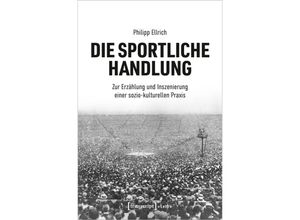 9783837668384 - Lettre   Die sportliche Handlung - Philipp Ellrich Kartoniert (TB)