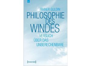 9783837668438 - Philosophie des Windes - Rainer Guldin Kartoniert (TB)