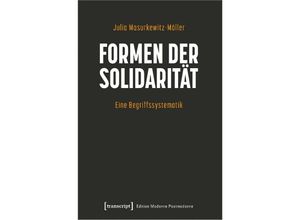 9783837668957 - Edition Moderne Postmoderne   Formen der Solidarität - Julia Masurkewitz-Möller Kartoniert (TB)