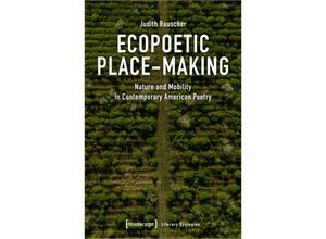 9783837669343 - Ecopoetic Place-Making - Judith Rauscher Kartoniert (TB)