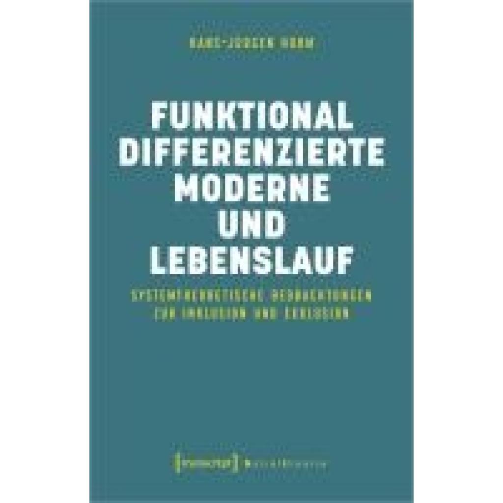 9783837669497 - Hohm Hans-Jürgen Funktional differenzierte Moderne und Lebenslauf