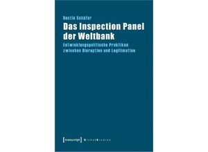 9783837669640 - Global Studies   Das Inspection Panel der Weltbank - Dustin Schäfer Kartoniert (TB)