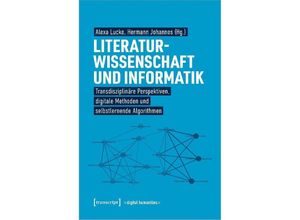 9783837670035 - Literaturwissenschaft und Informatik Kartoniert (TB)