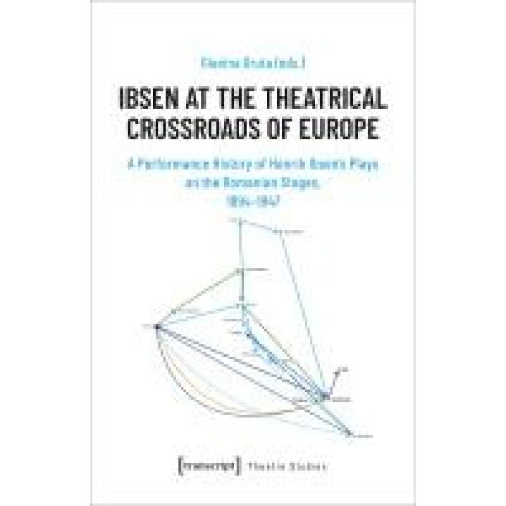 9783837670189 - Druta Gianina Ibsen at the Theatrical Crossroads of Europe