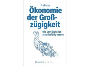 9783837670288 - Ökonomie der Großzügigkeit - Fred Luks Kartoniert (TB)