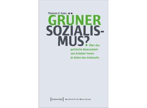 9783837670417 - Grüner Sozialismus? - Thomas E Goes Kartoniert (TB)