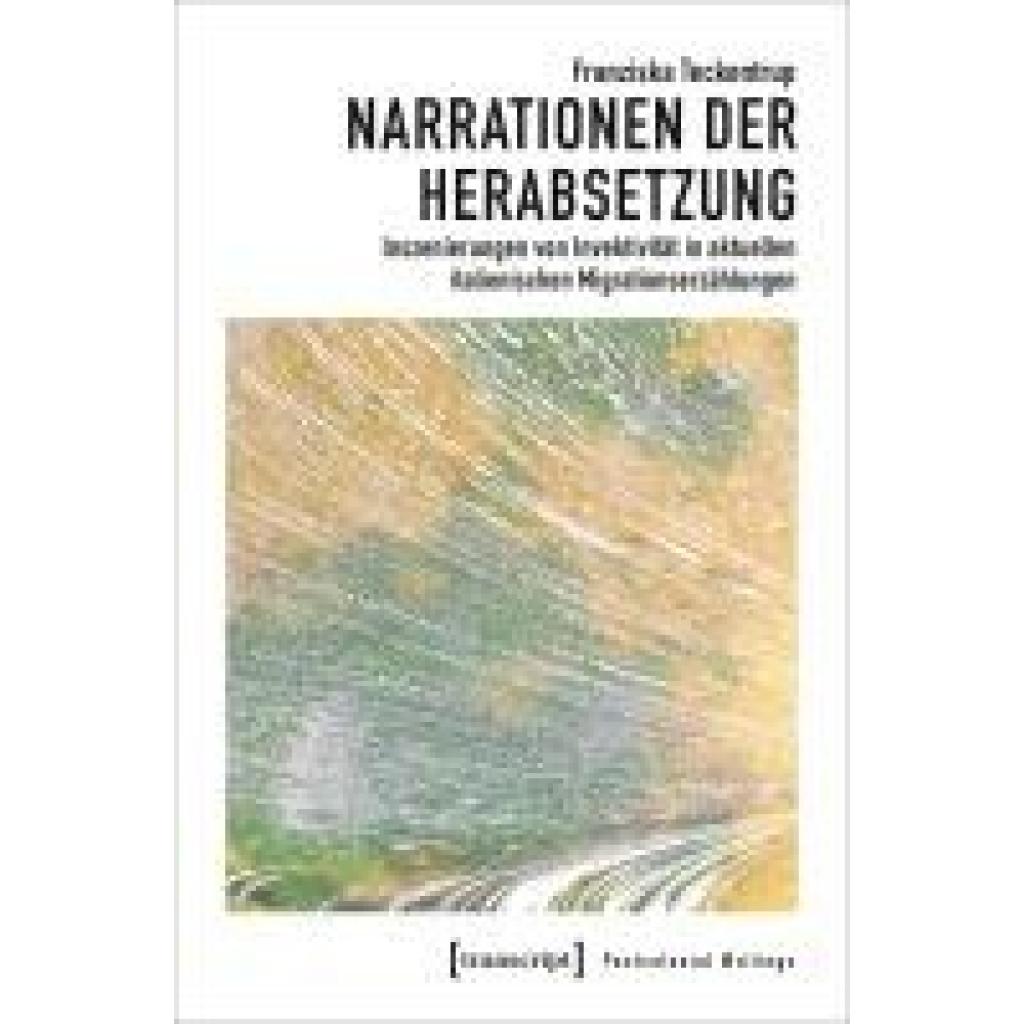 9783837670448 - Teckentrup Franziska Narrationen der Herabsetzung