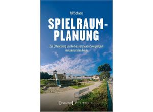 9783837670578 - Urban Studies   Spielraumplanung - Rolf Schwarz Kartoniert (TB)