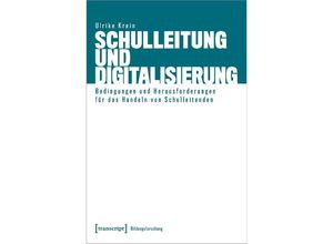 9783837670929 - Schulleitung und Digitalisierung - Ulrike Krein Kartoniert (TB)