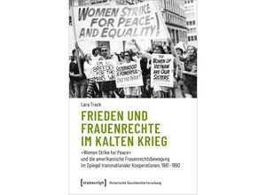 9783837670936 - Frieden und Frauenrechte im Kalten Krieg - Lara Track Kartoniert (TB)