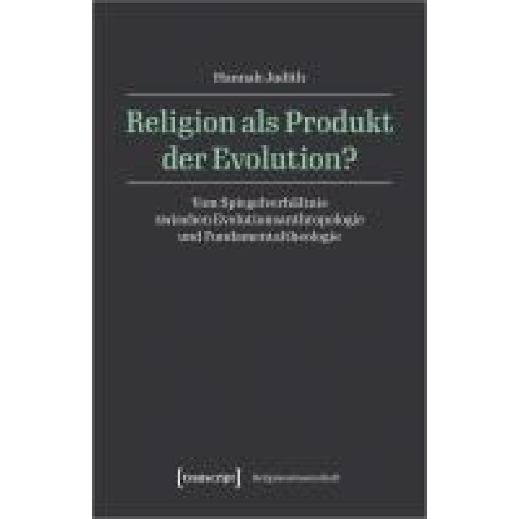 9783837670943 - Judith Hannah Religion als Produkt der Evolution?