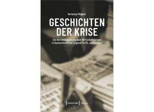 9783837671018 - Geschichten der Krise - Vernessa Wagner Kartoniert (TB)