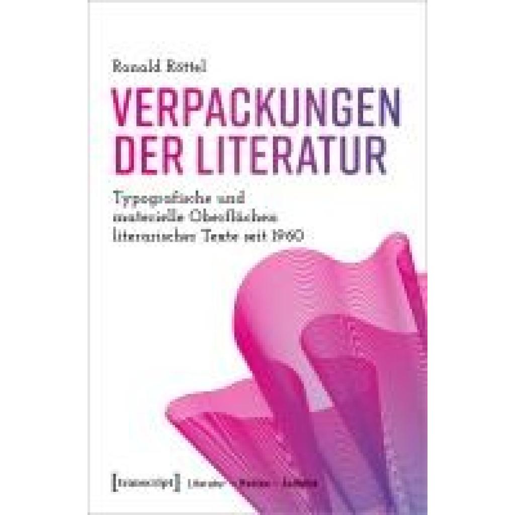 9783837671391 - Röttel Ronald Verpackungen der Literatur