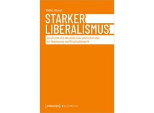 9783837671407 - Starker Liberalismus - Walter Oswalt (verst) Kartoniert (TB)