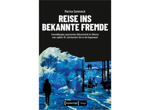 9783837671483 - Reise ins bekannte Fremde - Marina Sammeck Kartoniert (TB)