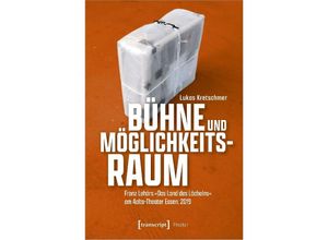 9783837671537 - Bühne und Möglichkeitsraum - Lukas Kretschmer Kartoniert (TB)