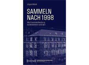 9783837672244 - Sammeln nach 1998 - Jürgen Weber Kartoniert (TB)