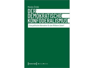 9783837672732 - Der demokratische Konföderalismus - Müslüm Örtülü Kartoniert (TB)