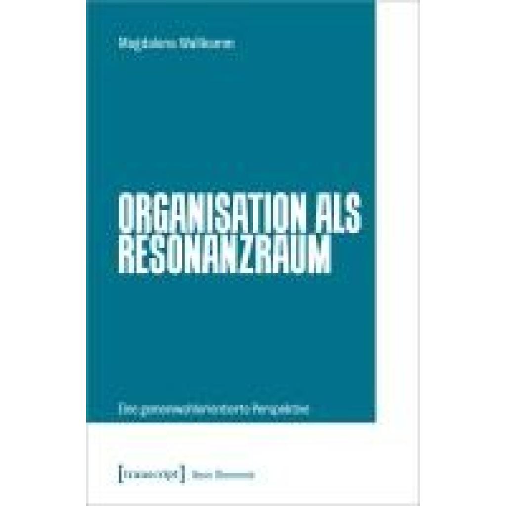 9783837673654 - Wallkamm Magdalena Organisation als Resonanzraum