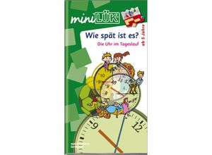 9783837742442 - Heiner Müller - GEBRAUCHT miniLÜK   Kindergarten   Vorschule miniLÜK Wie spät ist es? Die Uhr im Tageslauf - Preis vom 08072023 043606 h