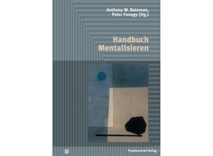 9783837922837 - Psychodynamische Therapie   Handbuch Mentalisieren Gebunden
