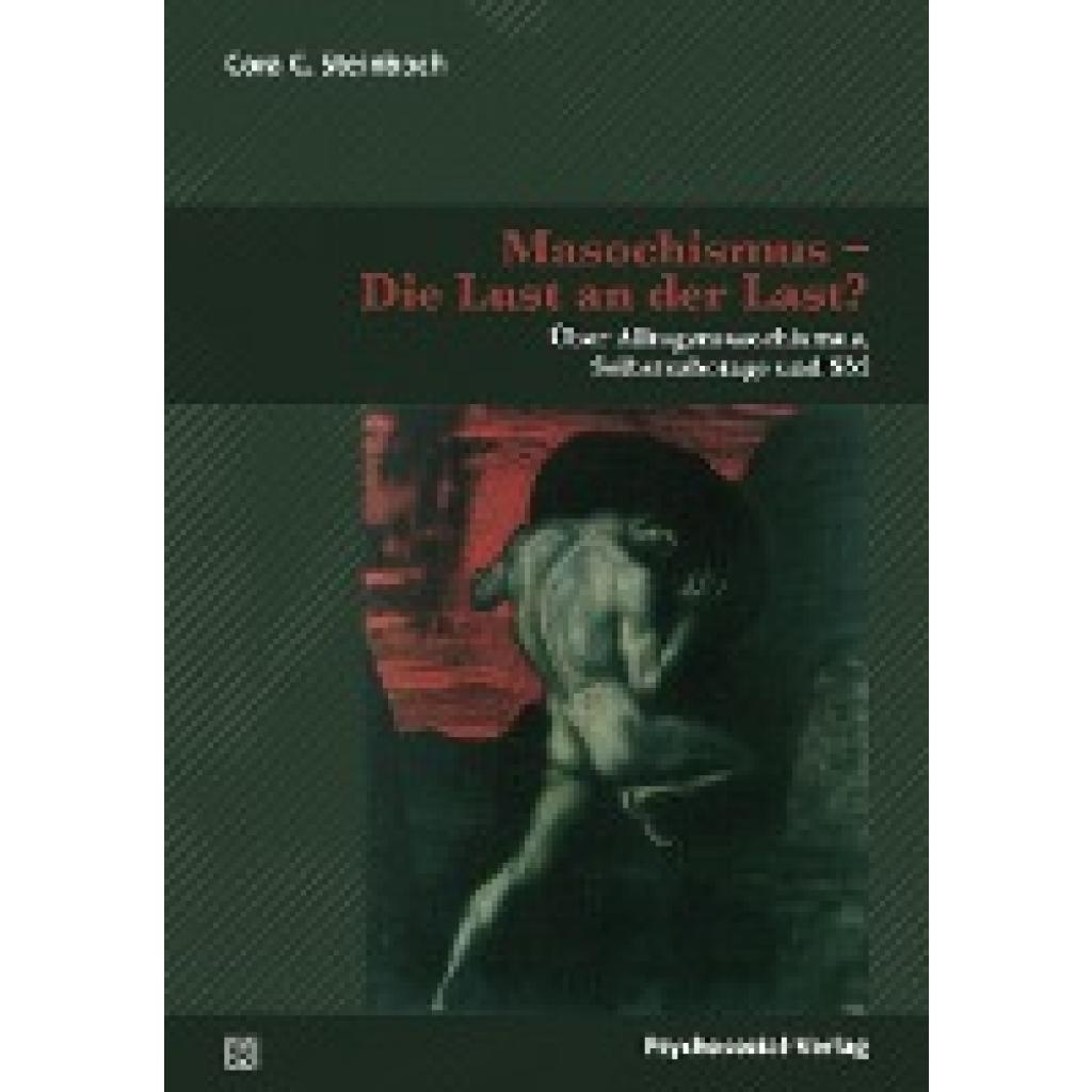 9783837927566 - Steinbach Cora C Masochismus - Die Lust an der Last?