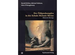 9783837932157 - Der Ödipuskomplex in der Schule Melanie Kleins - Ronald Britton Michael Feldman Edna OShaughnessy Kartoniert (TB)