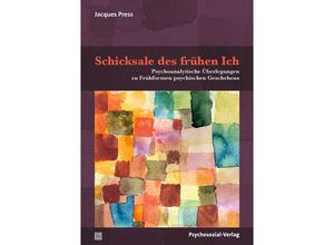 9783837932416 - Schicksale des frühen Ich - Jacques Press Kartoniert (TB)