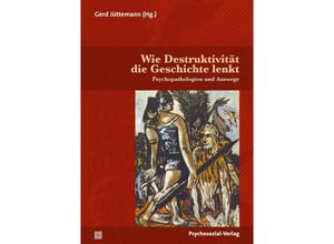 9783837932560 - Diskurse der Psychologie   Wie Destruktivität die Geschichte lenkt Kartoniert (TB)