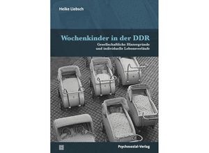 9783837932591 - Forum Psychosozial   Wochenkinder in der DDR - Heike Liebsch Kartoniert (TB)