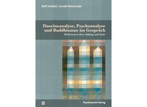 9783837932744 - Forum Psychosozial   Daseinsanalyse Psychoanalyse und Buddhismus im Gespräch - Ralf Zwiebel Gerald Weischede Kartoniert (TB)