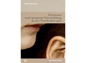 9783837932829 - Resonanz und spontane Entwicklung in der Psychotherapie - Eckhart Neumann Kartoniert (TB)