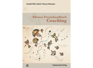 9783837932850 - Kleines Praxishandbuch Coaching - Harald Pühl Katrin Thorun-Brennan Kartoniert (TB)