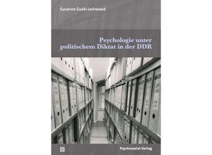 9783837933055 - Psychologie unter politischem Diktat in der DDR - Susanne Guski-Leinwand Kartoniert (TB)