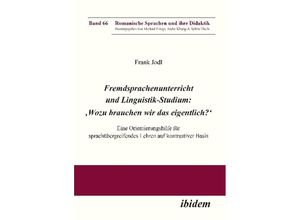 9783838209081 - Fremdsprachenunterricht und Linguistik-Studium Wozu brauchen wir das eigentlich? - Frank Jodl Kartoniert (TB)