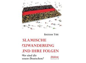 9783838210834 - Islamische Zuwanderung und ihre Folgen - Bassam Tibi Gebunden