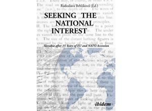 9783838214177 - Seeking the National Interest - Slovakia after 15 Years of EU and NATO Accession - Radoslava Brhlíková Kartoniert (TB)