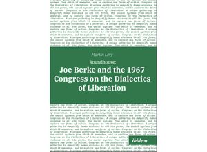 9783838216591 - Roundhouse Joe Berke and the 1967 Congress on the Dialectics of Liberation - Martin Levy Kartoniert (TB)