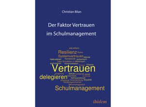 9783838217024 - Der Faktor Vertrauen im Schulmanagement - Christian Bilan Kartoniert (TB)