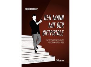 9783838217895 - Der Mann mit der Giftpistole - Serhii Plokhy Kartoniert (TB)