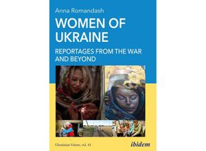 9783838218199 - Women of Ukraine Reportages from the War and Beyond - Anna Romandash Kartoniert (TB)