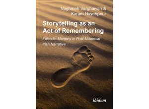 9783838218564 - Storytelling as an Act of Remembering Episodic Memory in Post-Millennial Irish Narrative - Karam Nayebpour Naghmeh Varghaiyan Kartoniert (TB)