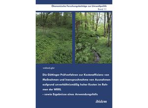 9783838218687 - Die Göttinger Prüfverfahren zur Kosteneffizienz von Maßnahmen und Inanspruchnahme von Ausnahmen aufgrund unverhältnismäß - Uta Sauer Katharina Raupach Rainer Marggraf Taschenbuch