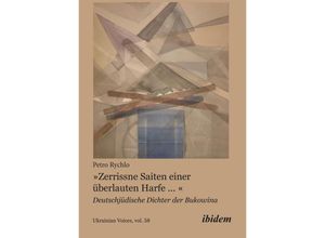 9783838218939 - »Zerrissne Saiten einer überlauten Harfe  « - Petro Rychlo Kartoniert (TB)