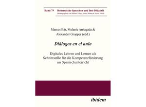 9783838219004 - Diálogos en el aula - Digitales Lehren und Lernen als Schnittstelle für die Kompetenzförderung im Spanischunterricht Kartoniert (TB)