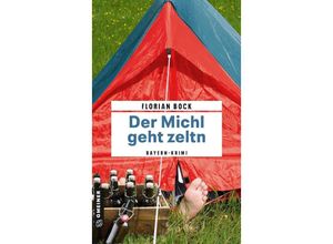 9783839204603 - Der Michl geht zeltn - Florian Bock Kartoniert (TB)