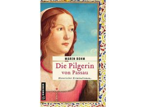 9783839204733 - Die Pilgerin von Passau - Maren Bohm Kartoniert (TB)