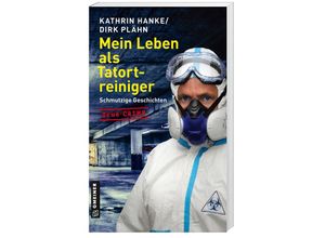 9783839205051 - Mein Leben als Tatortreiniger - Kathrin Hanke Dirk Plähn Kartoniert (TB)