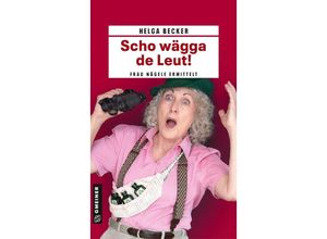 9783839205068 - Scho wägga de Leut! - Helga Becker Kartoniert (TB)