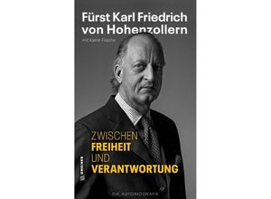 9783839205235 - Biografien im GMEINER-Verlag   Zwischen Freiheit und Verantwortung - Katrin Frische Gebunden